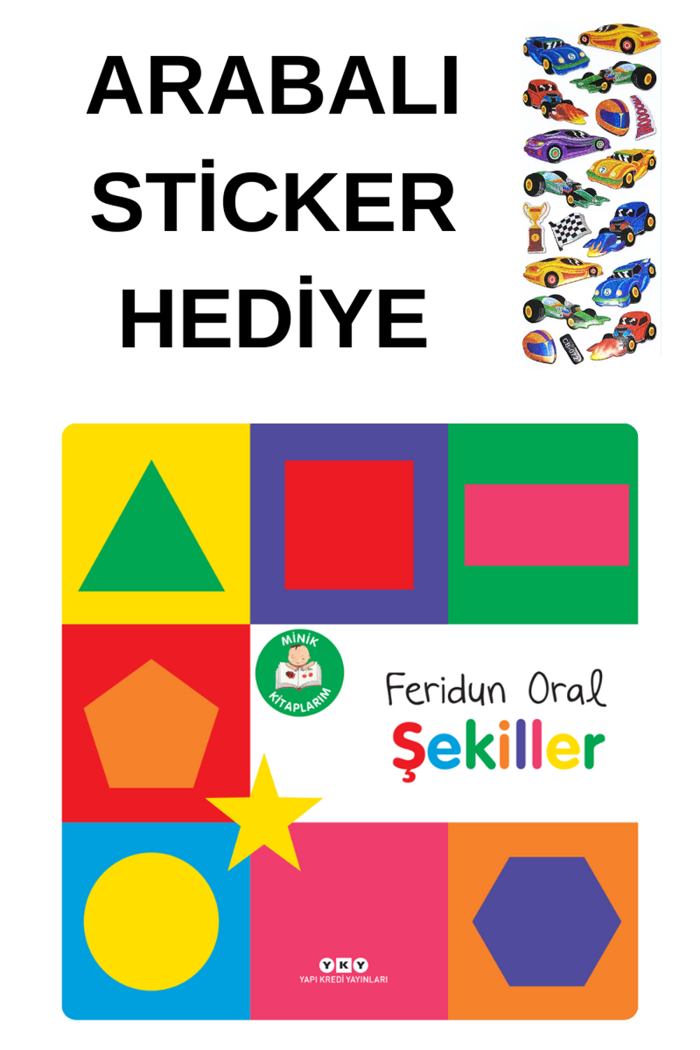 ARABALI STİCKER HEDİYELİ – MİNİK KİTAPLARIM – BEBEKLERE ÖZEL - ŞE ARABALI STİCKER HEDİYELİ – MİNİK KİTAPLARIM – BEBEKLERE ÖZEL - ŞE