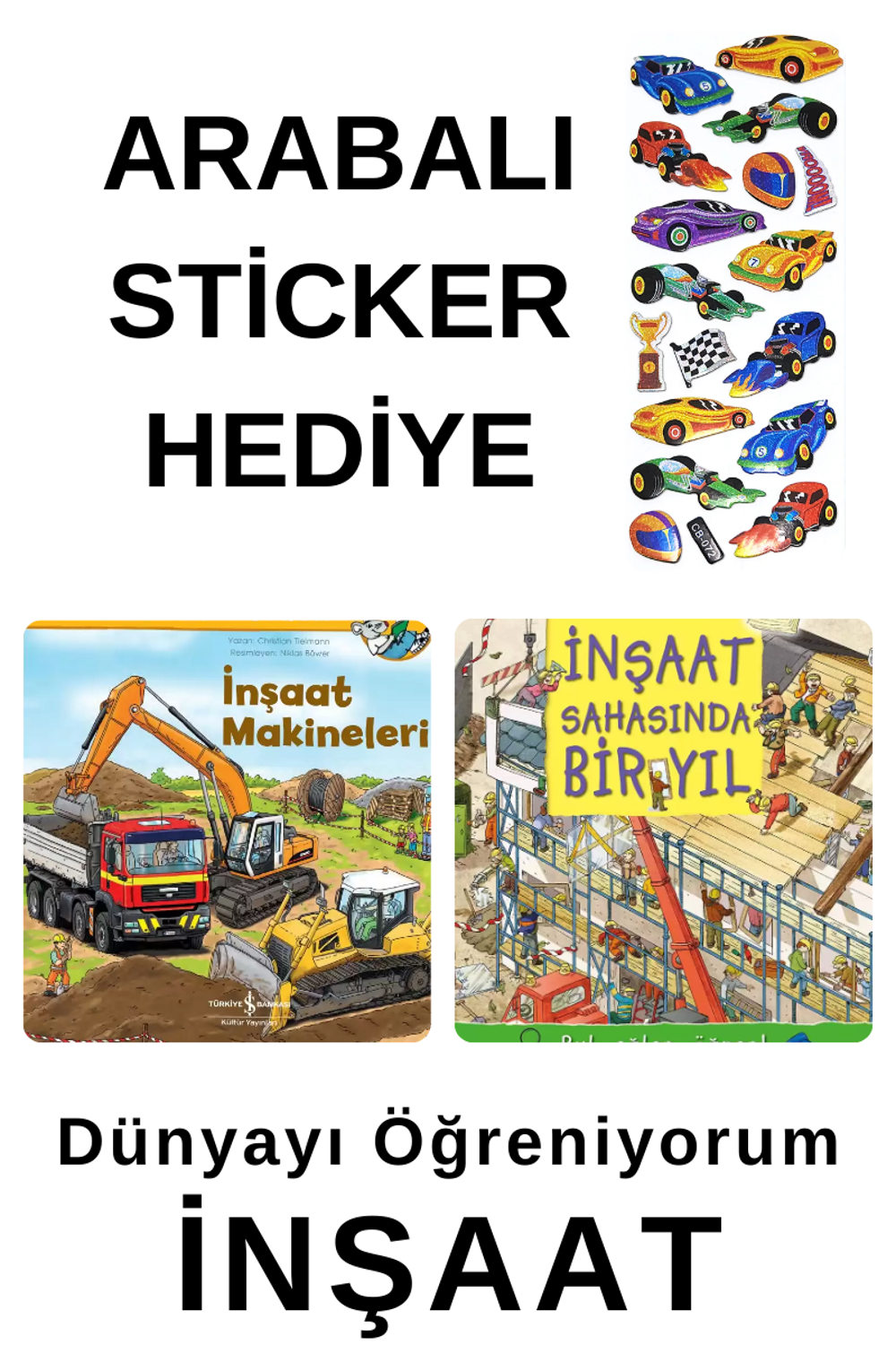 ARABALI STİCKER HEDİYELİ - OKUL ÖNCESİ RESİMLİ KİTAPLAR MASAL - İ