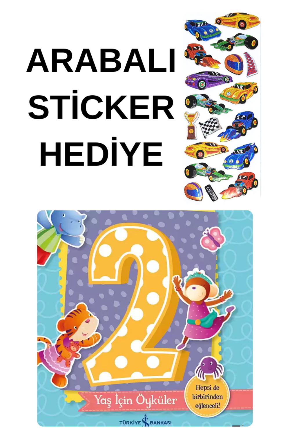 ARABALI STİCKER HEDİYELİ - OKUL ÖNCESİ RESİMLİ KİTAPLAR MASAL - 2 ARABALI STİCKER HEDİYELİ - OKUL ÖNCESİ RESİMLİ KİTAPLAR MASAL - 2