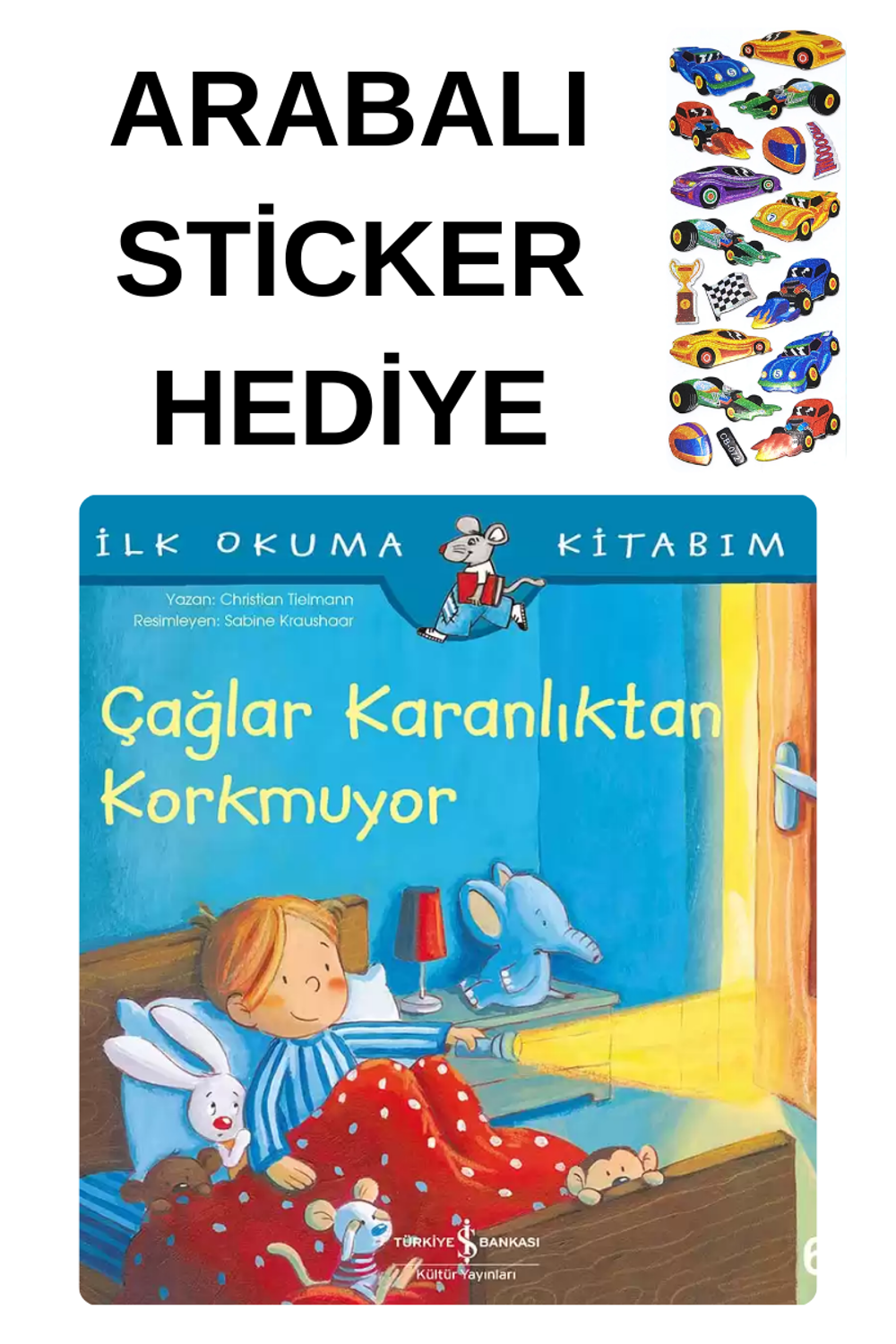 ARABALI STİCKER HEDİYELİ - OKUL ÖNCESİ RESİMLİ KİTAPLAR MASAL - Ç