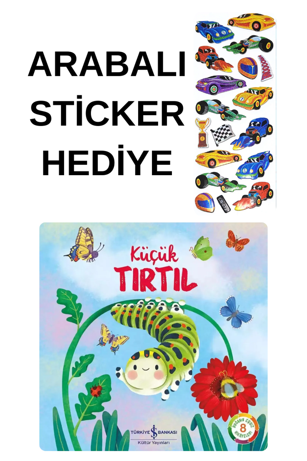 ARABALI STİCKER HEDİYELİ - OKUL ÖNCESİ RESİMLİ KİTAPLAR MASAL - K ARABALI STİCKER HEDİYELİ - OKUL ÖNCESİ RESİMLİ KİTAPLAR MASAL - K