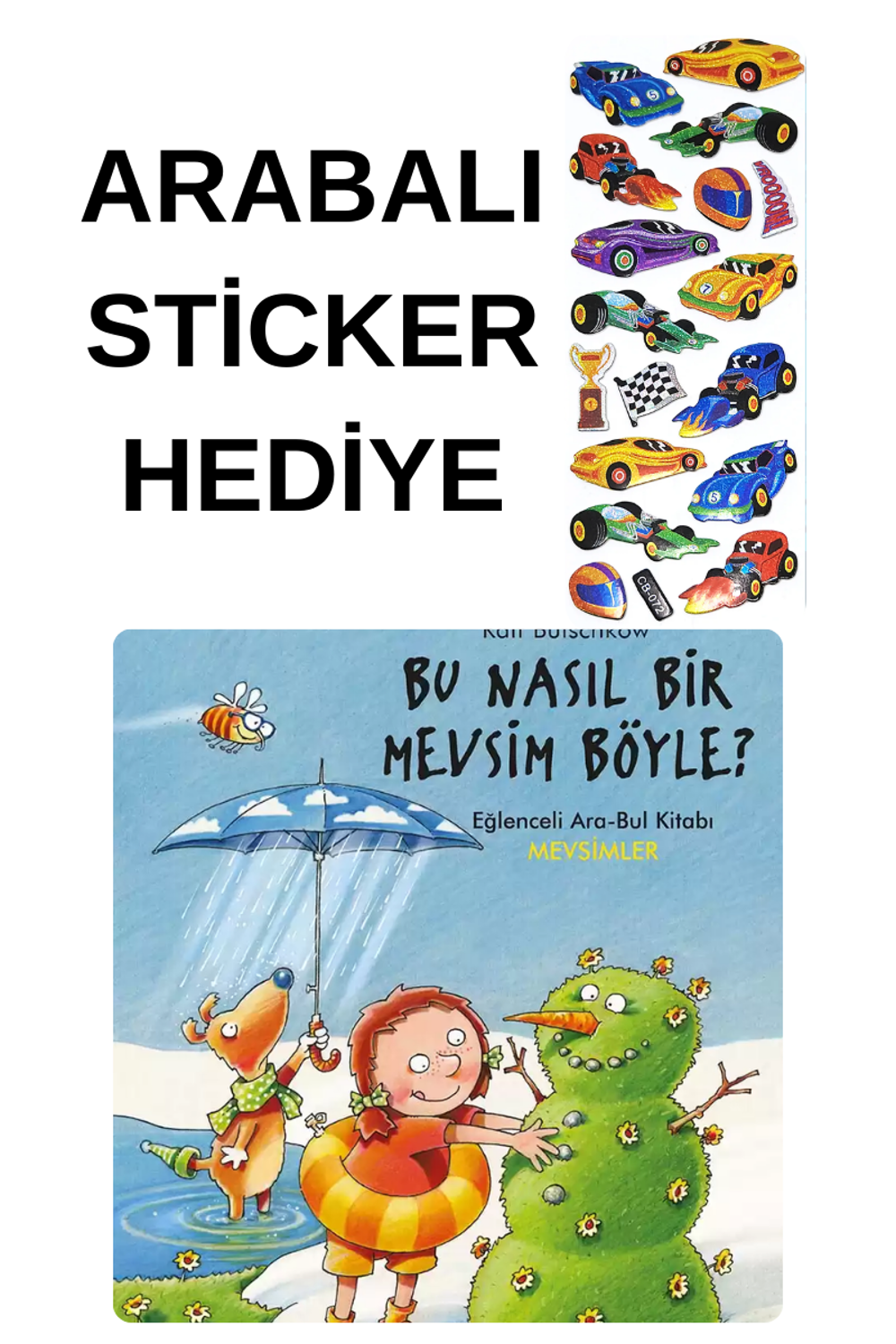 ARABALI STİCKER HEDİYELİ - OKUL ÖNCESİ RESİMLİ KİTAPLAR – Bu Nası ARABALI STİCKER HEDİYELİ - OKUL ÖNCESİ RESİMLİ KİTAPLAR – Bu Nası