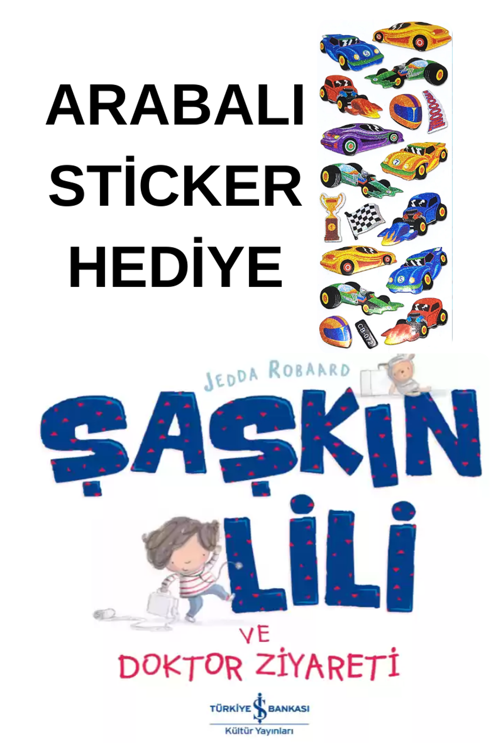 ARABALI STİCKER HEDİYELİ - OKUL ÖNCESİ RESİMLİ KİTAPLAR – Şaşkın 