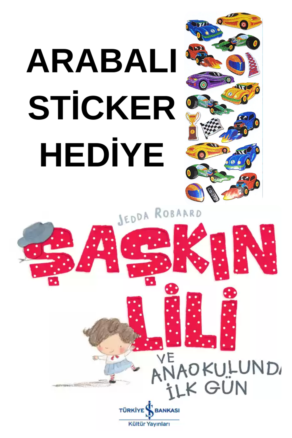 ARABALI STİCKER HEDİYELİ - Şaşkın Lili ve Anaokulunda İlk Gün