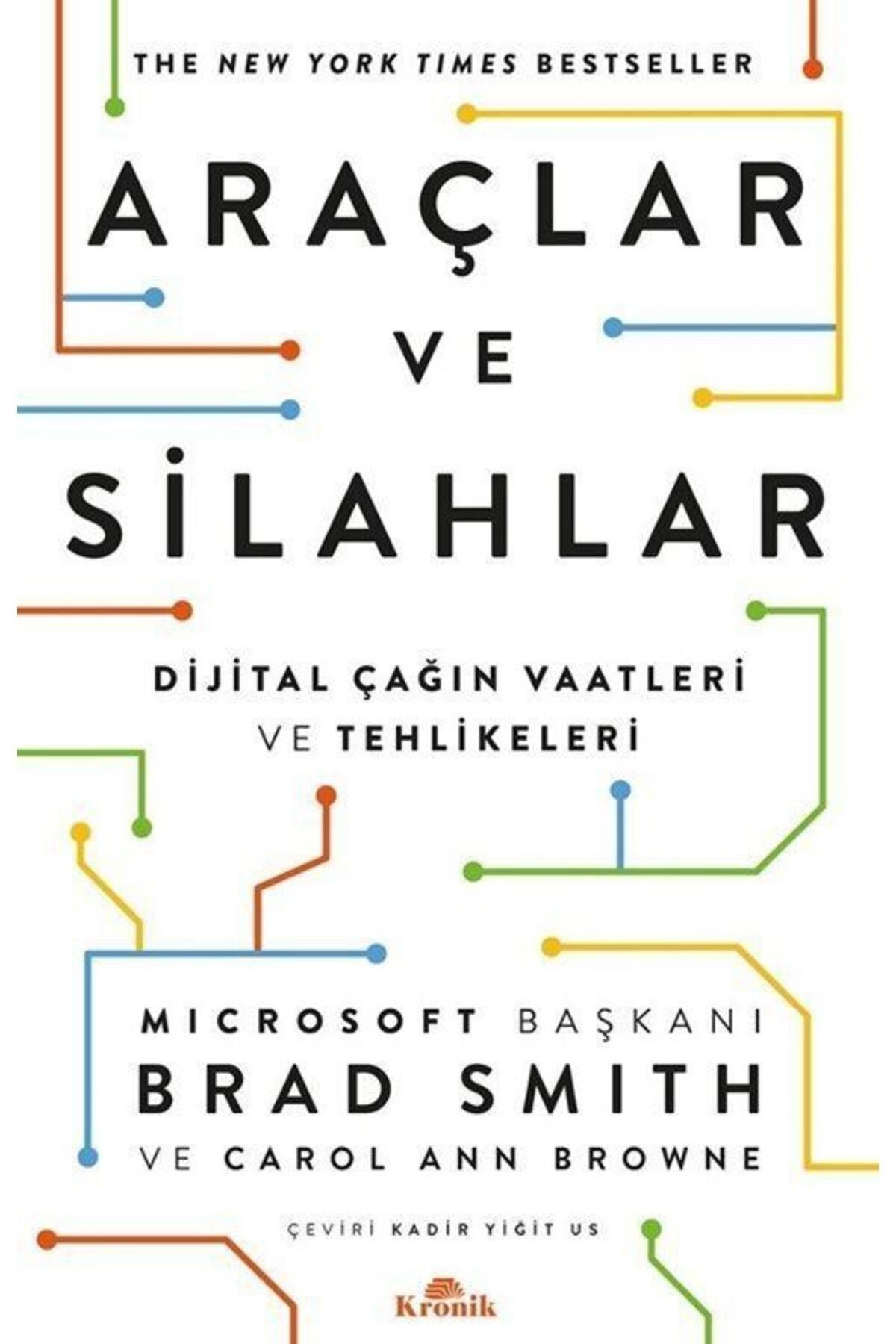 Kronik Kitap Araçlar Ve Silahlar & Dijital Çağin Vaatleri Ve Tehlikeleri