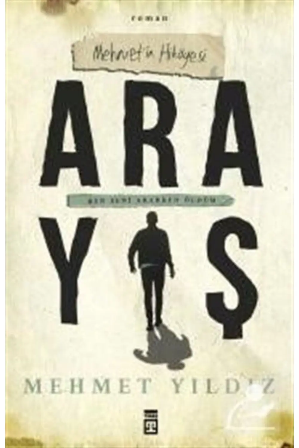 Arayış & Mehmet'in Hikayesi