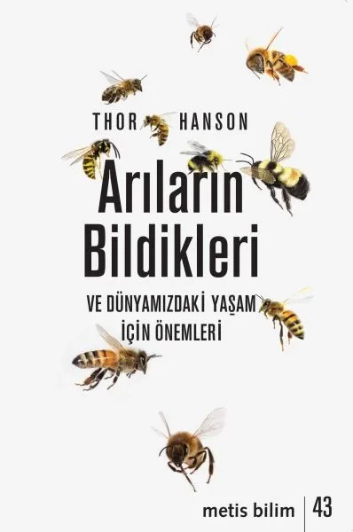 Arıların Bildikleri ve Dünyamızdaki Yaşam İçin Önemleri Fiyatı, Yorumları ve Özellikleri