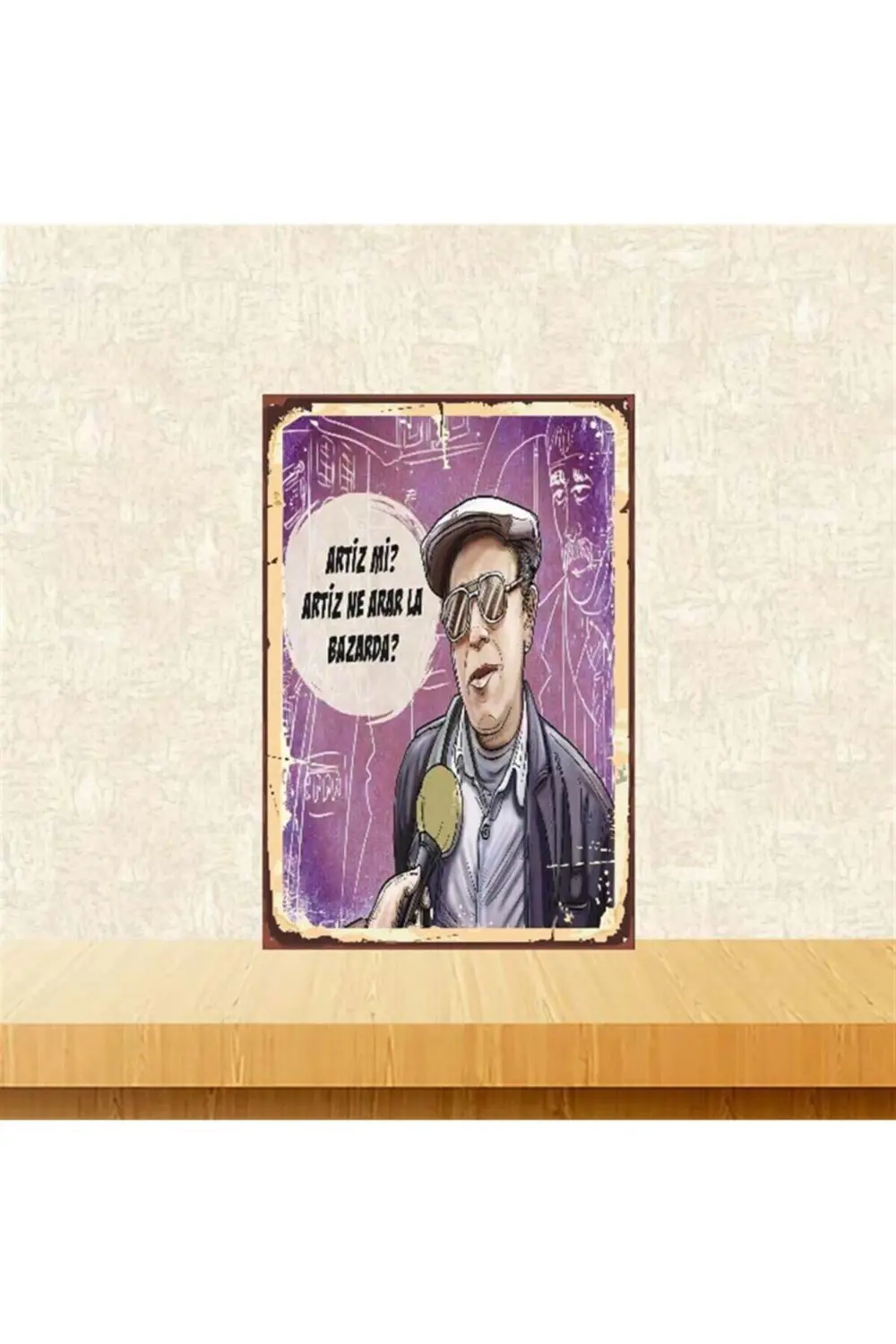 Artiz Ne Arar La Bazarda 20 30 cm Retro Ahşap Poster