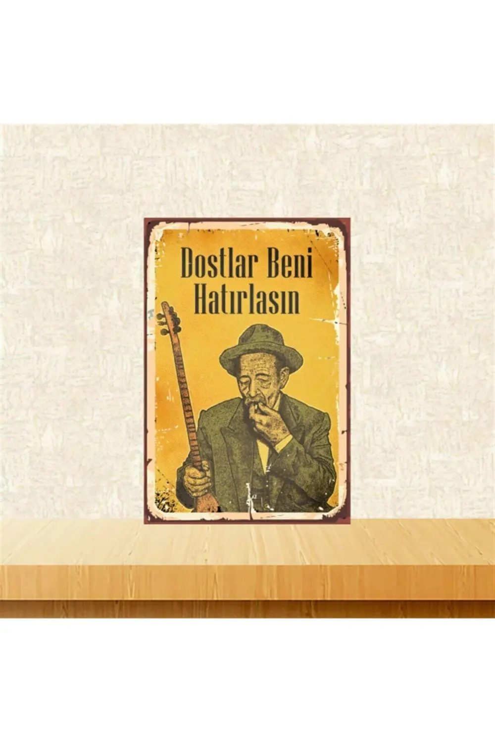 Aşık Veysel Dostlar Beni Hatırlasın 20-30 Cm Retro Ahşap Poster T