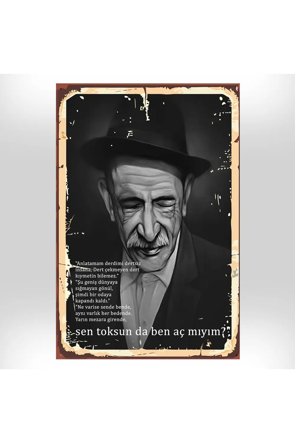 Aşık Veysel Sen Toksun Da Ben Aç mıyım Tasarımlı 20x30 Cm Retro A Fiyatı, Yorumları ve Özellikleri