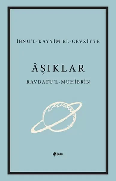 Aşıklar Kitabı Ravdatu'l - Muhibbin ve Nuzhatu'l - Muştakin
