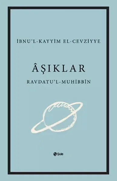 Aşıklar Kitabı Ravdatu'l - Muhibbin ve Nuzhatu'l - Muştakin