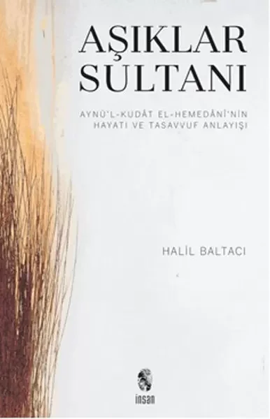 Aşıklar Sultanı  Aynü’l-Kudat el-Hemedani’nin Hayatı ve Tasavvuf Anlayışı Fiyatı, Yorumları ve Özellikleri