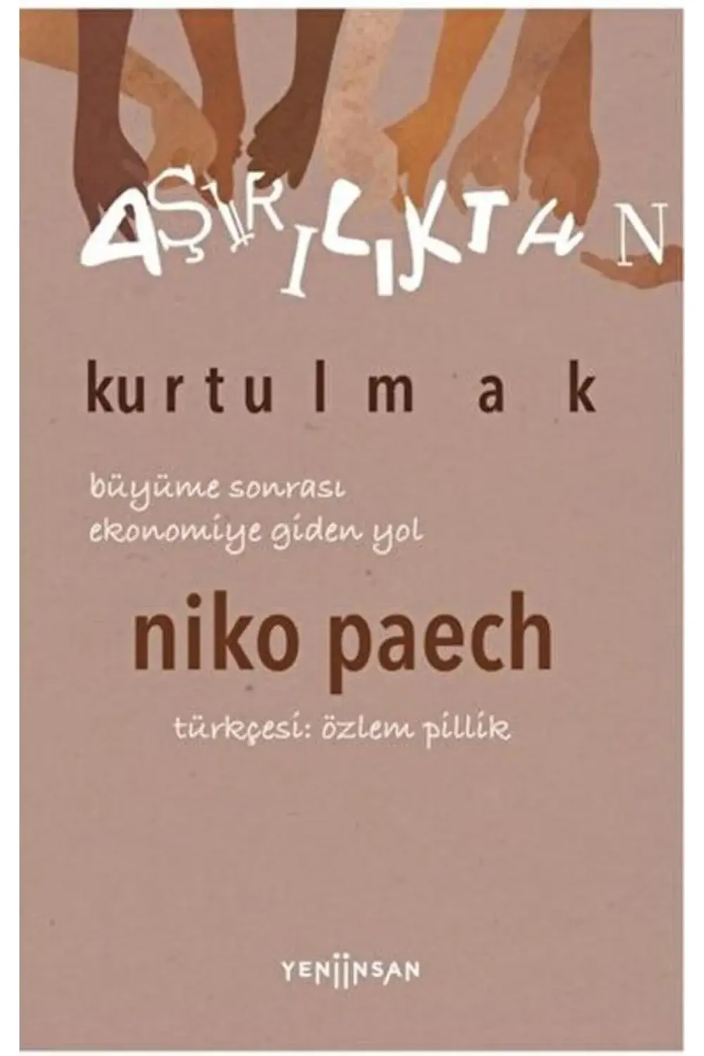 Aşırılıktan Kurtulmak Büyüme Sonrası Ekonomiye Giden Yol
