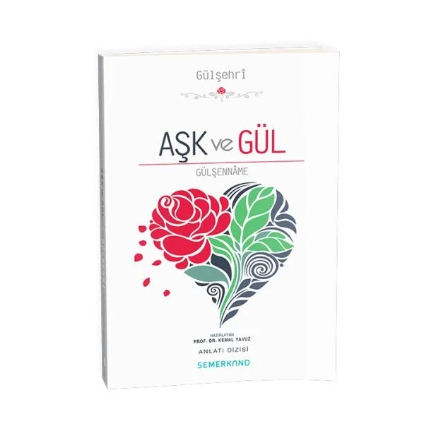 Aşk ve Gül - Gülşenname Fiyatı, Yorumları ve Özellikleri