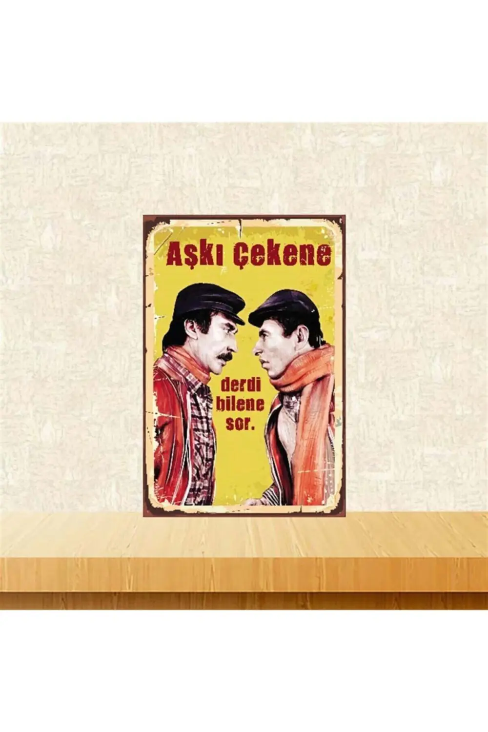 Aşkı Çekene Derdi Bilene Sor 20 30 cm Retro Ahşap Poster