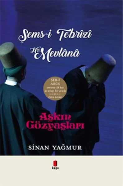 Aşkın Gözyaşları Şems-i Tebrizi Hz. Mevlana Fiyatı, Yorumları ve Özellikleri