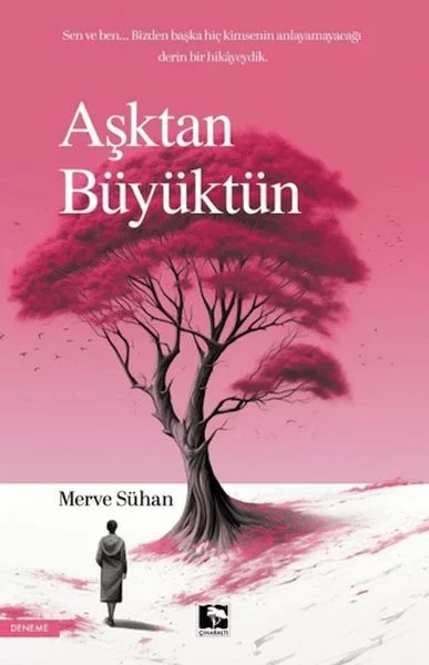 Aşktan Büyüktün Aşktan Büyüktün