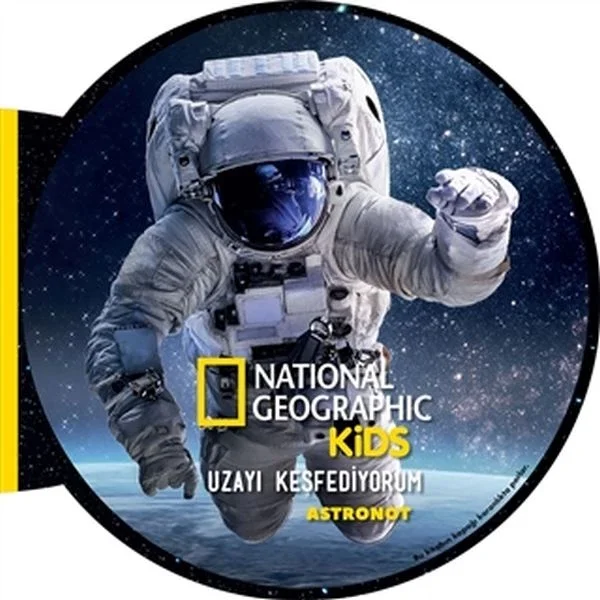 Astronot - Uzayı Keşfediyorum - National Geographic Kids Fiyatı, Yorumları ve Özellikleri