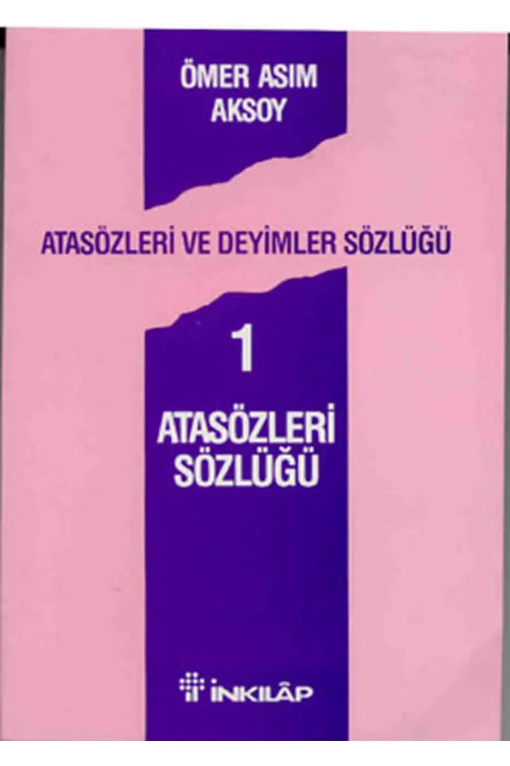 Atasözleri ve Deyimler Sözlüğü 1