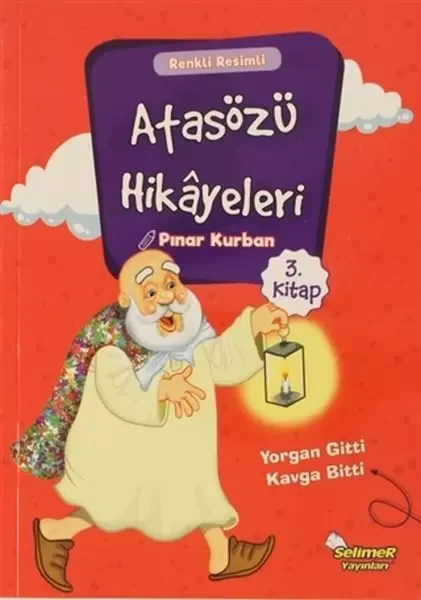 Atasözü Hikayeleri - Yorgan Gitti Kavga Bitti Fiyatı, Yorumları ve Özellikleri