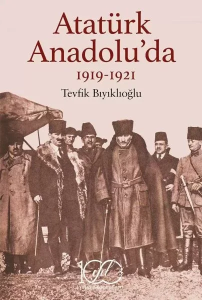 Atatürk Anadolu’da 1919-1921 Fiyatı, Yorumları ve Özellikleri