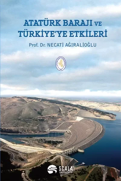 Atatürk Barajı ve Türkiye'ye Etkileri