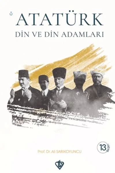 Atatürk Din ve Din Adamları Fiyatı, Yorumları ve Özellikleri