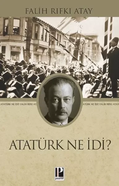 Atatürk Ne İdi? Fiyatı, Yorumları ve Özellikleri