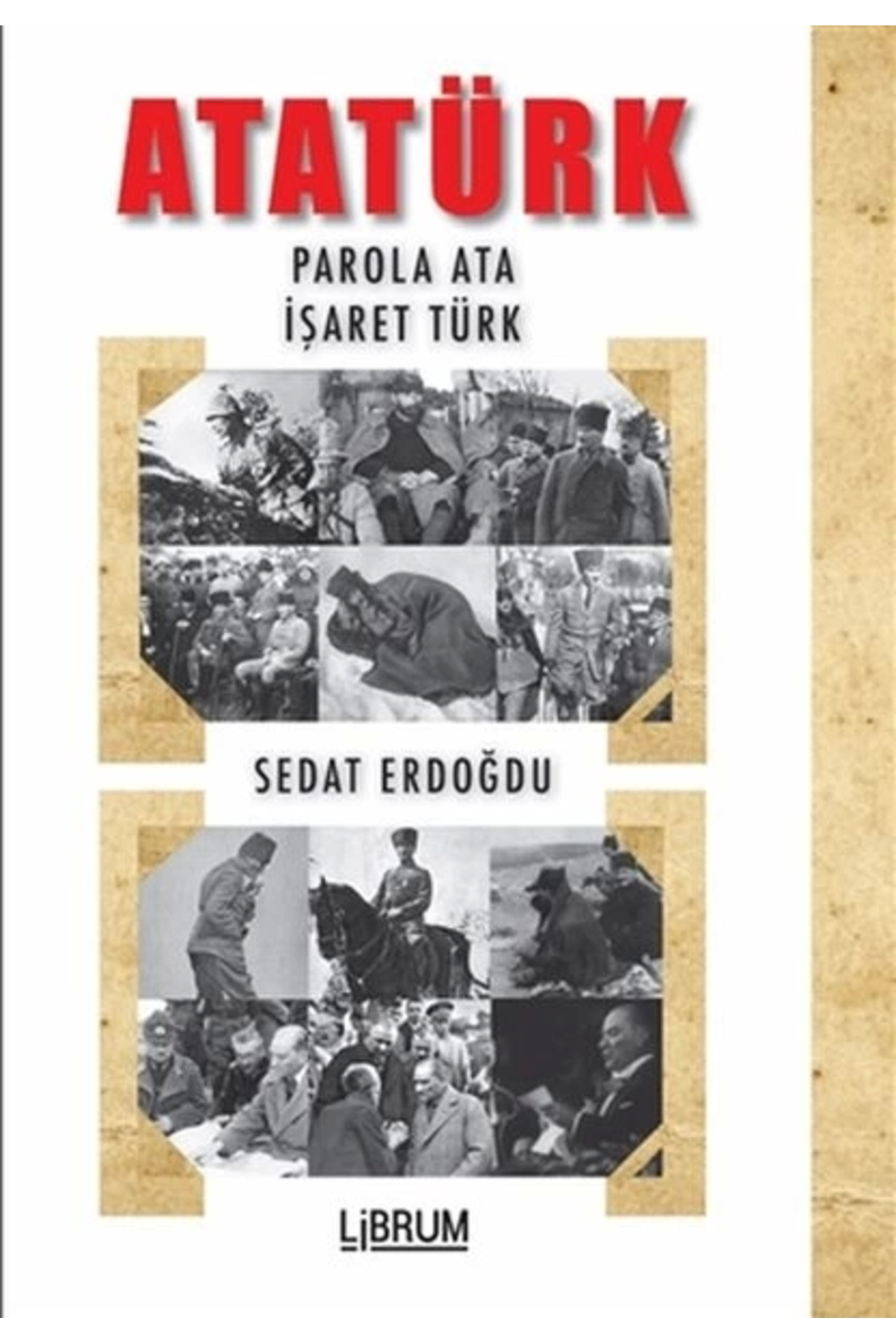 Deli Dolu Gezginler Atatürk - Parola Ata - İşaret Türk