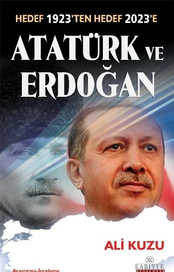 Atatürk ve Erdoğan  Hedef 1923'ten Hedef 2023'e Fiyatı, Yorumları ve Özellikleri