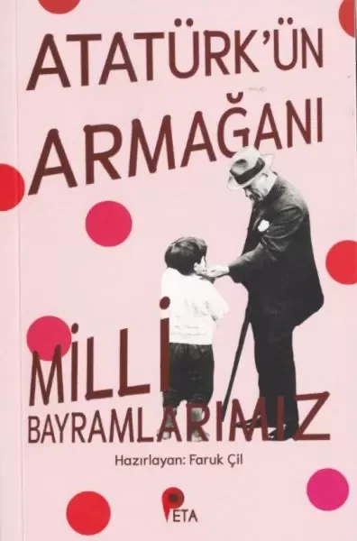 Atatürk’ün Armağanı Milli Bayramlarımız Fiyatı, Yorumları ve Özellikleri