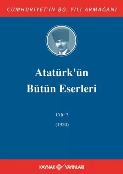 Atatürk'ün Bütün Eserleri Cilt: 7 (1920)
