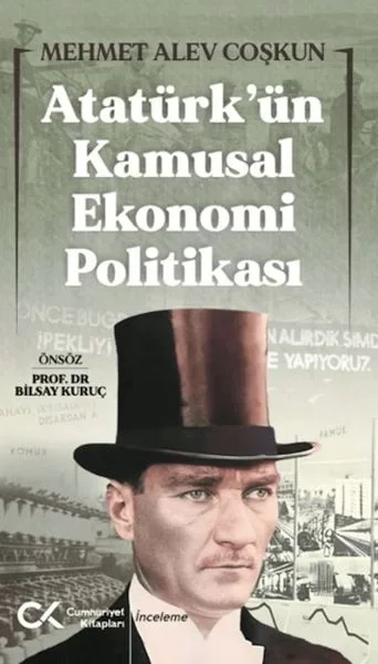 Atatürk’ün Kamusal Ekonomi Politikası