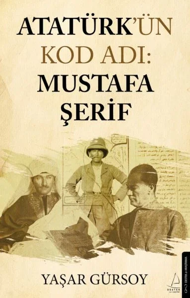 Atatürk’ün Kod Adı: Mustafa Şerif Fiyatı, Yorumları ve Özellikleri