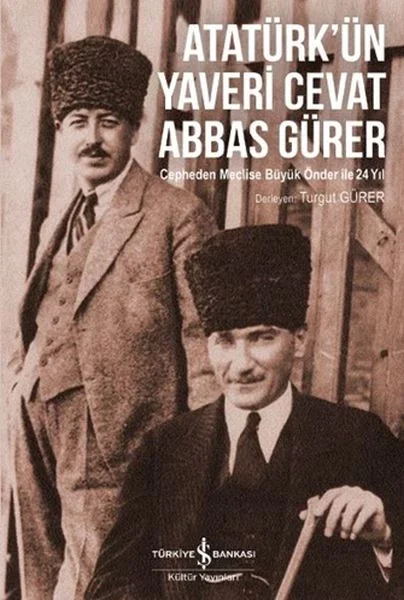 Atatürk'ün Yaveri Cevat Abbas Gürer Fiyatı, Yorumları ve Özellikleri