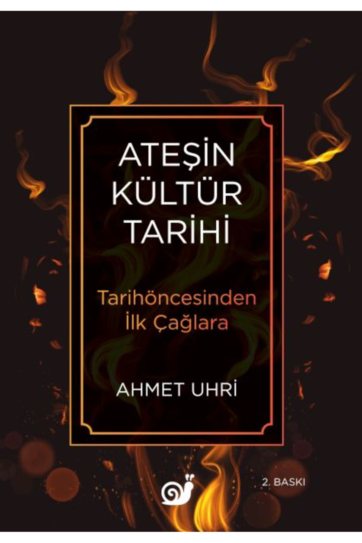 Sakin Kitap Ateşin Kültür Tarihi