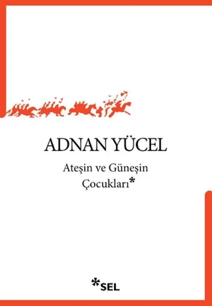 Ateşin ve Güneşin Çocukları Fiyatı, Yorumları ve Özellikleri