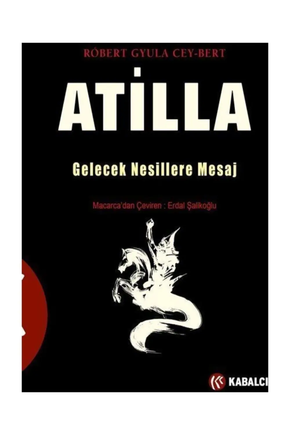 Atilla & Gelecek Nesillere Mesaj