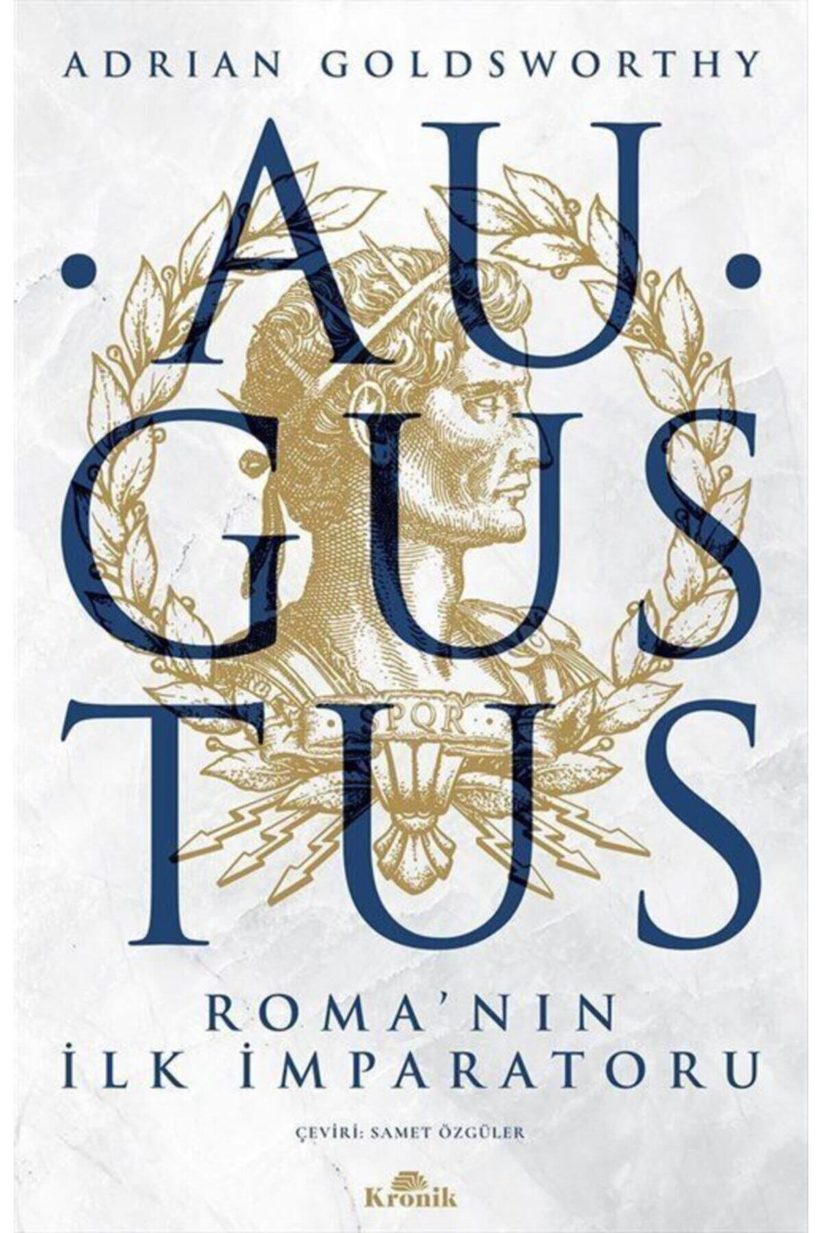 Kronik Kitap Augustus & Roma'nın İlk İmparatoru