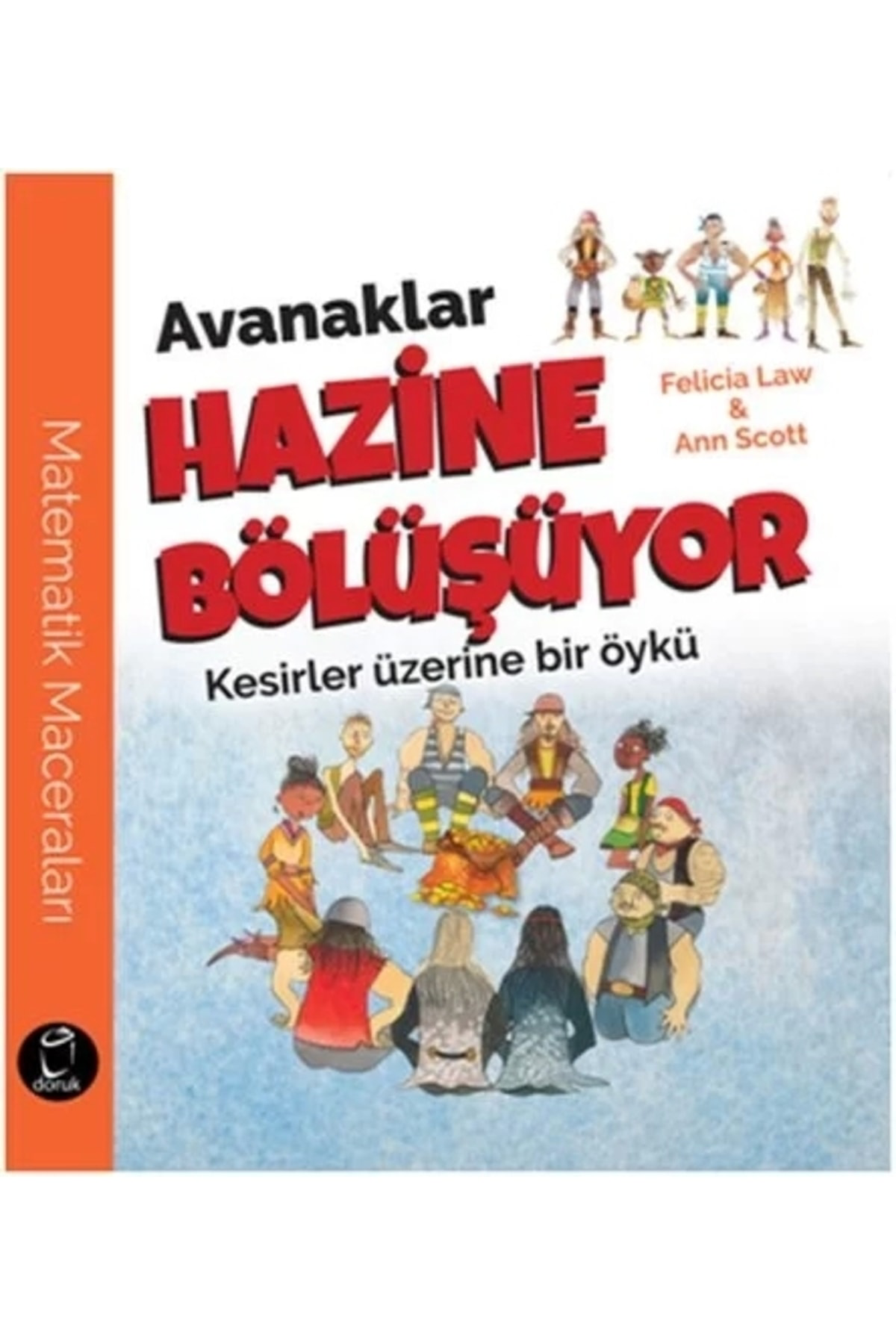 Avanaklar Hazine Bölüşüyor & Kesirler Üzerine Bir Öykü