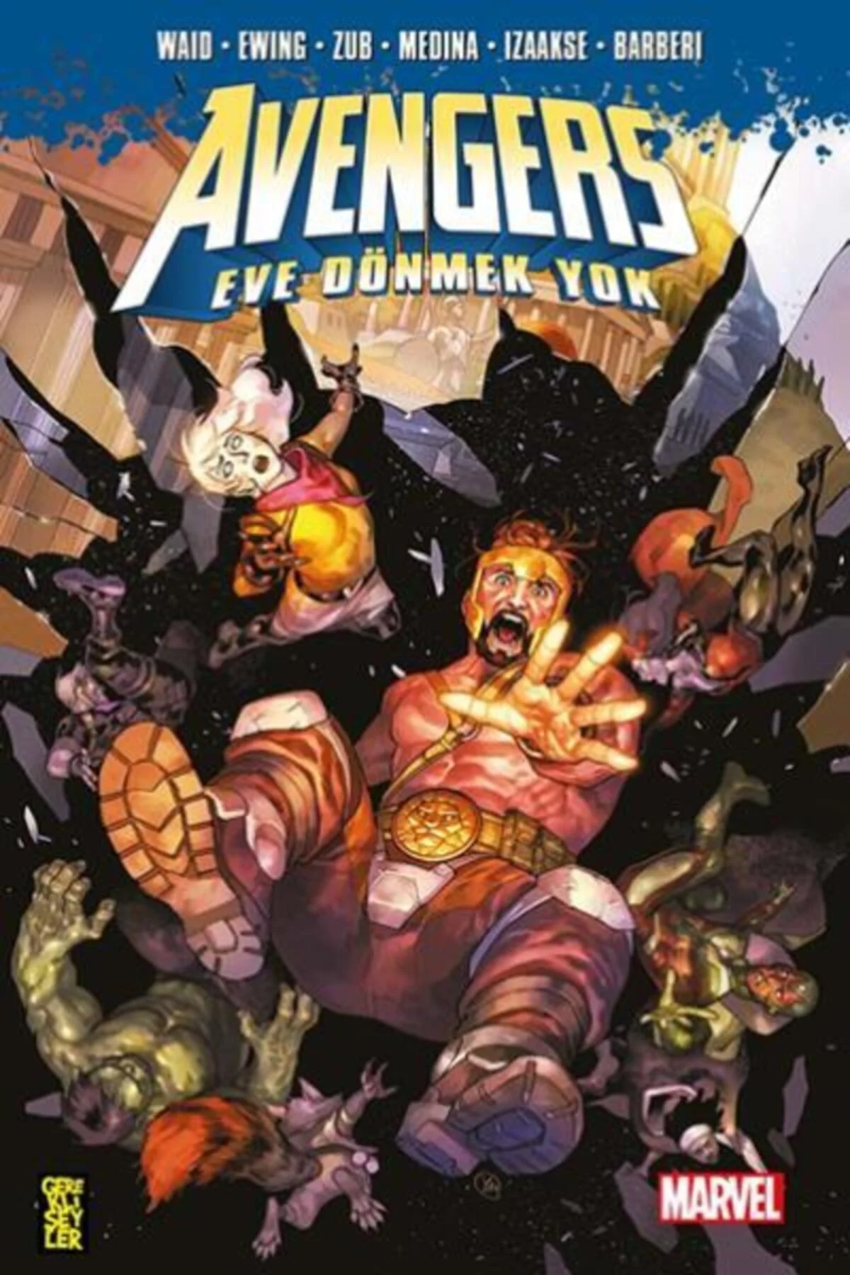Avengers : Eve Dönmek Yok - Mark Waid 9789757938514