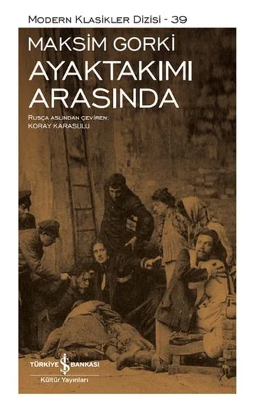 Ayaktakımı Arasında - Modern Klasikler Dizisi (Ciltli) Fiyatı, Yorumları ve Özellikleri