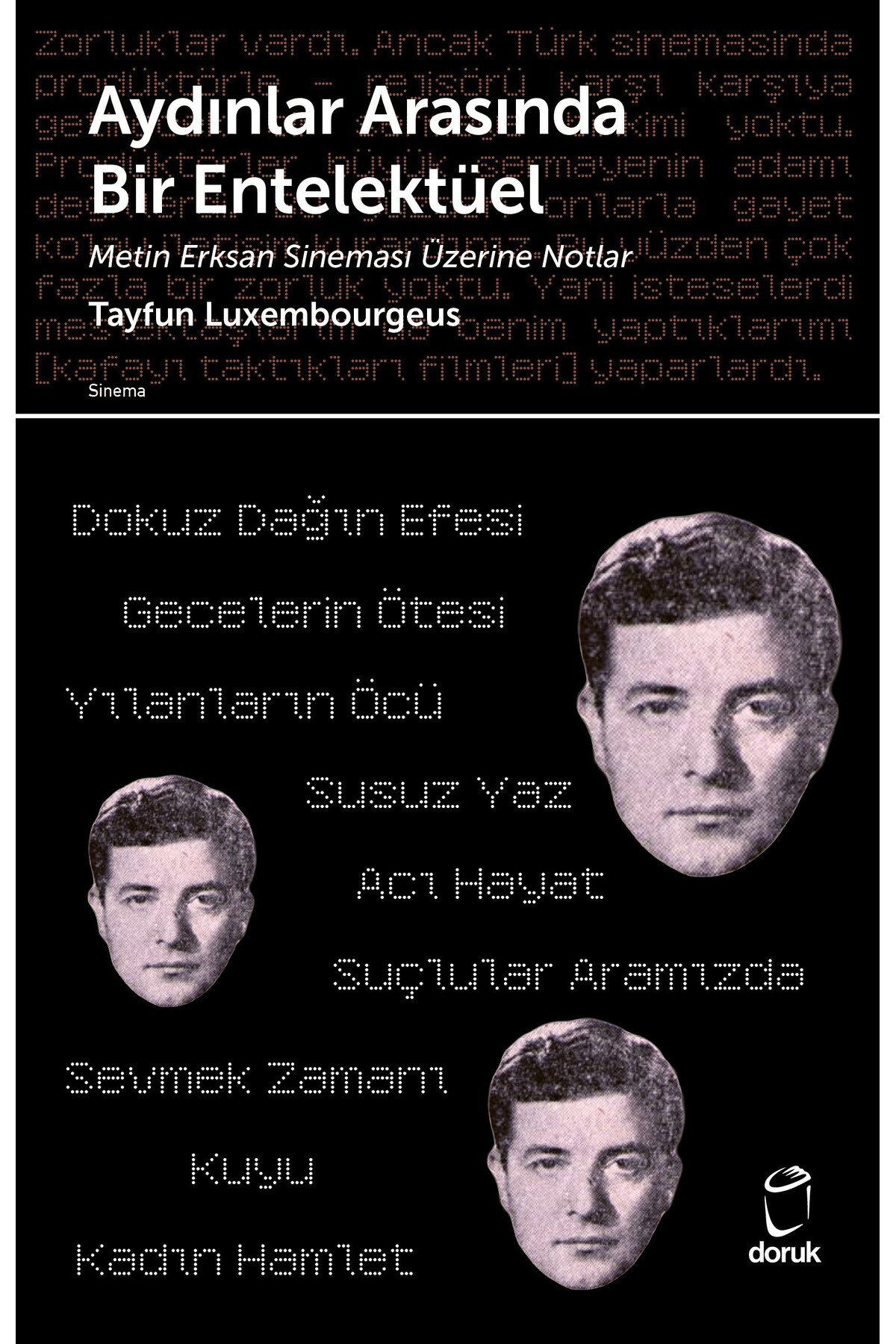 Aydınlar Arasında Bir Entelektüel Metin Erksan Sineması Üzerine N