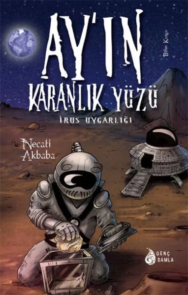 Ay'ın Karanlık Yüzündeki İrus Uygarlığı (Ciltli) Ay'ın Karanlık Yüzündeki İrus Uygarlığı (Ciltli)
