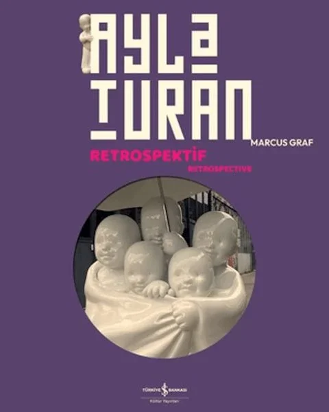 Ayla Turan - Retrospektif - Retrospective Fiyatı, Yorumları ve Özellikleri