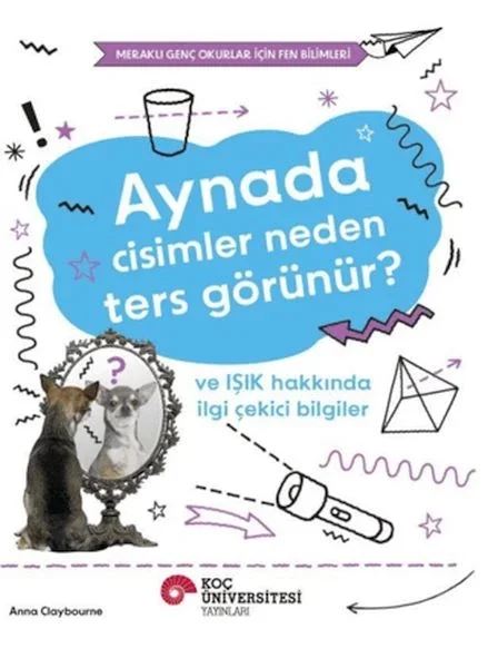 Aynada Cisimler Neden Ters Görünür? ve Işık Hakkında İlgi Çekici Bilgiler Aynada Cisimler Neden Ters Görünür? ve Işık Hakkında İlgi Çekici Bilgiler