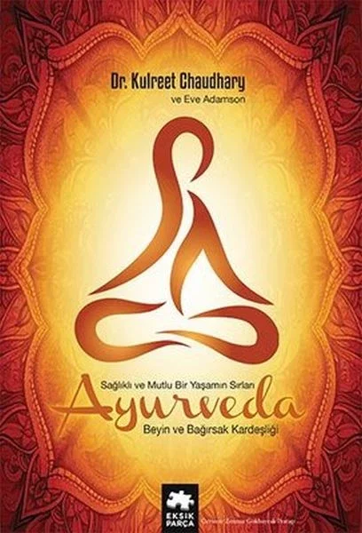 Ayurveda Sağlık ve Mutlu Yaşamın Sırları Fiyatı, Yorumları ve Özellikleri
