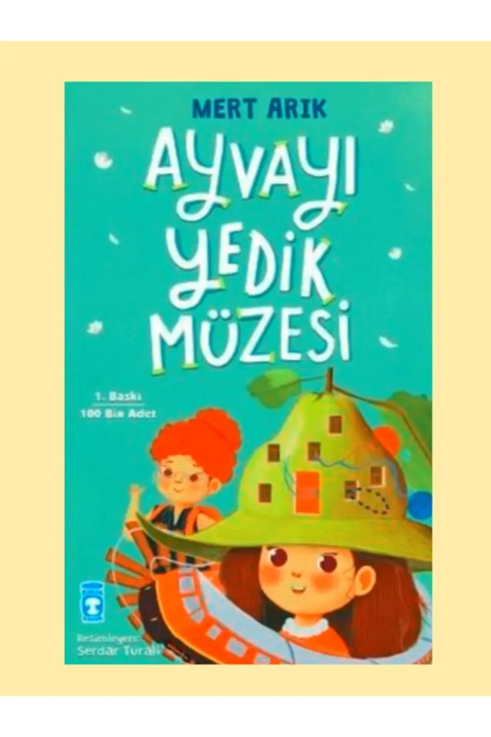 Ayvayı Yedik Müzesi - Mert Arık - Timaş Çocuk Ayvayı Yedik Müzesi - Mert Arık - Timaş Çocuk