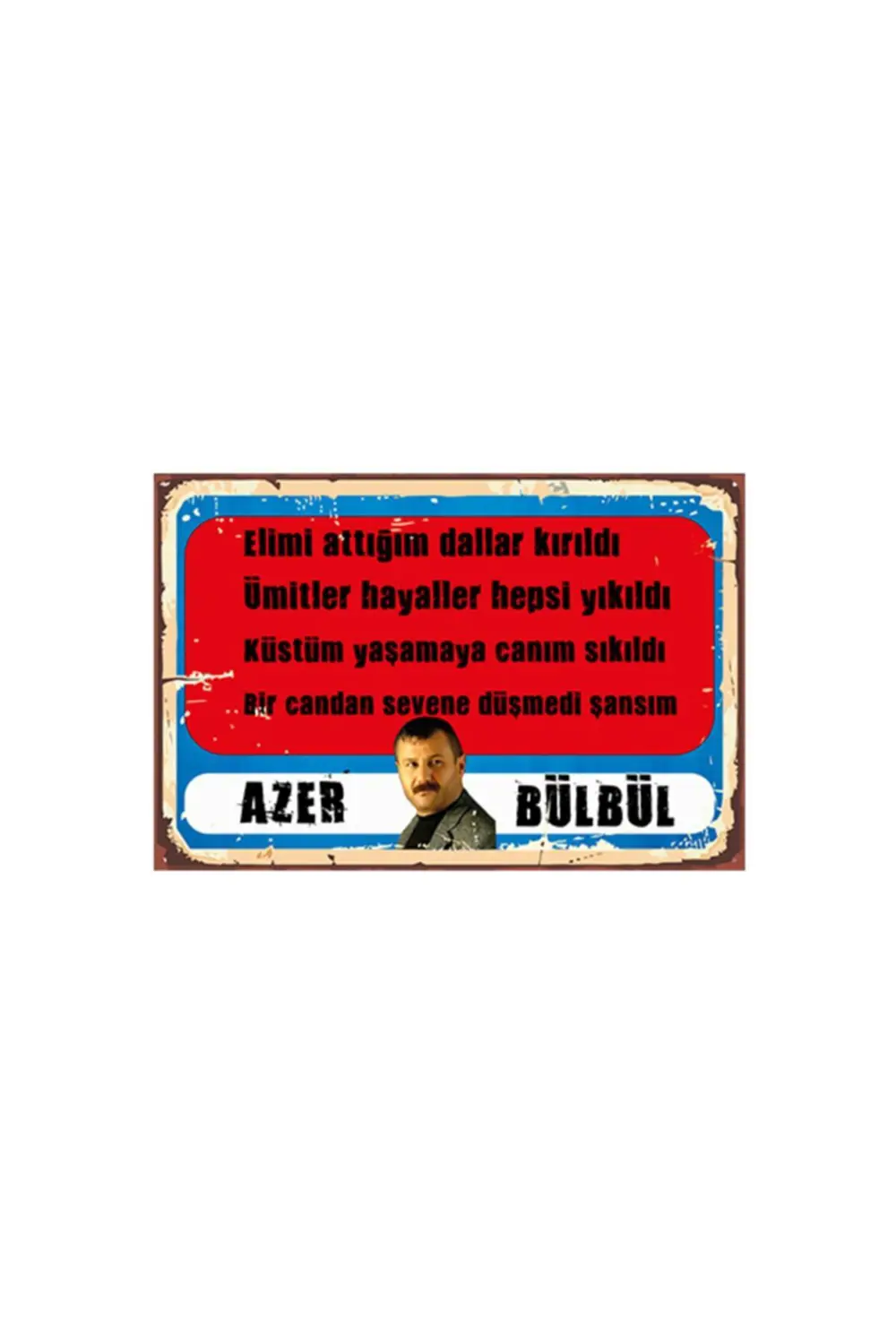Azer Bülbül Elimi Attığım Dallar Kırıldı Tasarımlı 20x30 Cm Retro